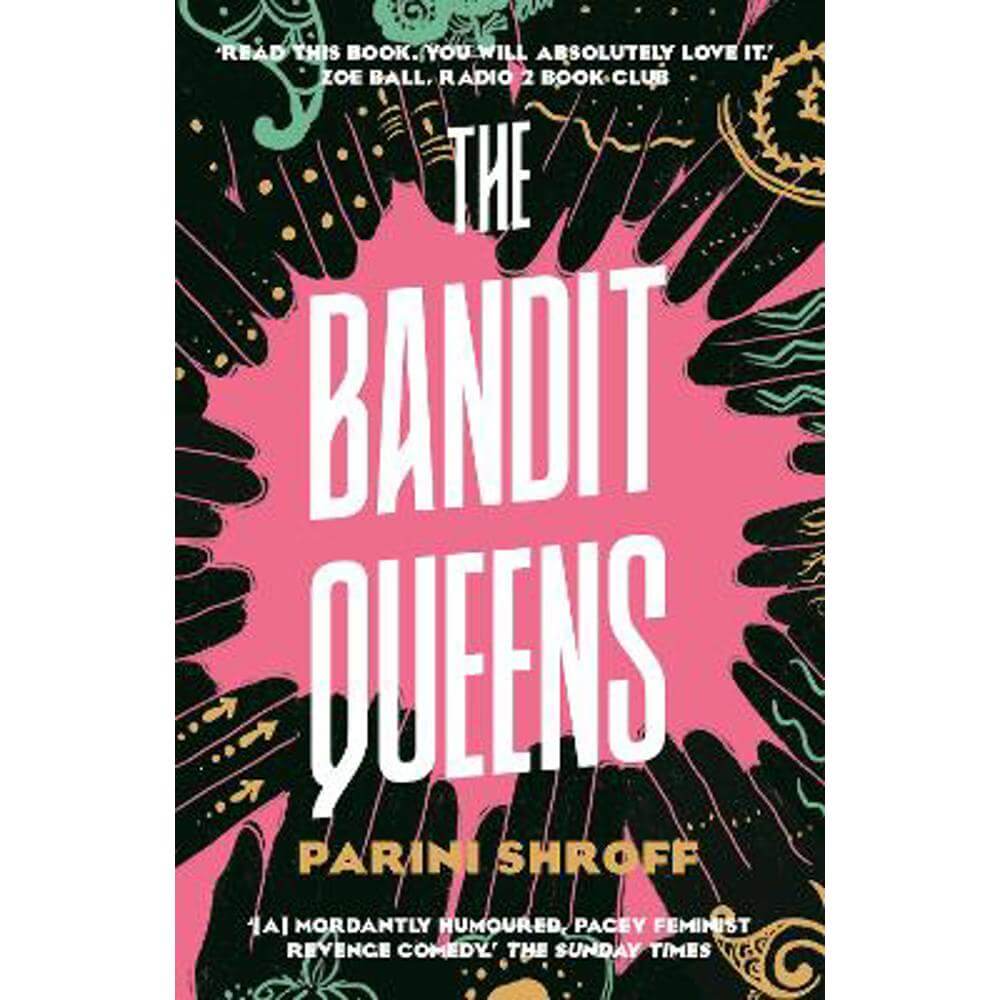 The Bandit Queens: Longlisted for the Women's Prize for Fiction 2023 (Paperback) - Parini Shroff